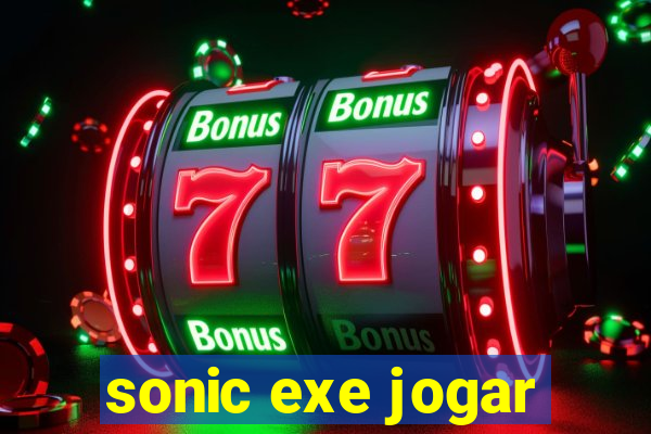 sonic exe jogar