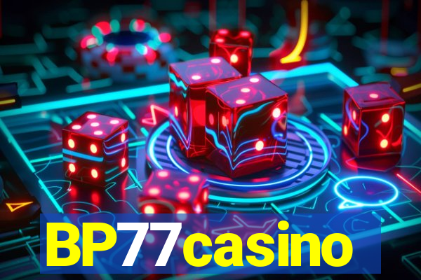 BP77casino