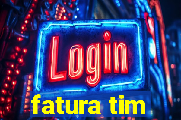 fatura tim