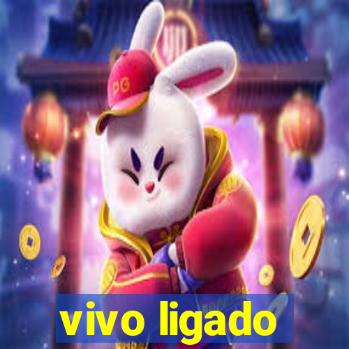 vivo ligado