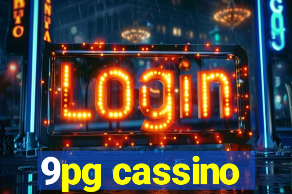 9pg cassino