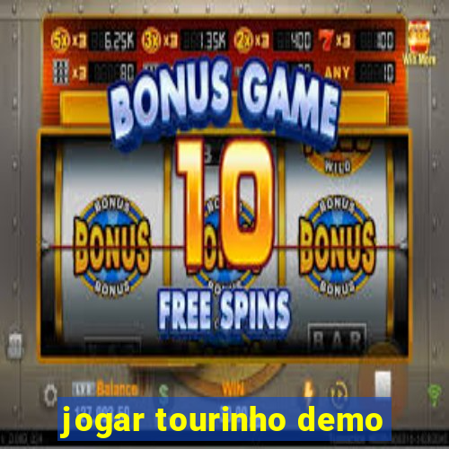 jogar tourinho demo