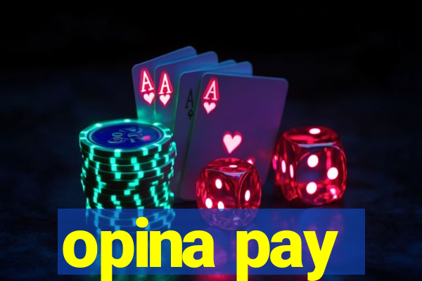 opina pay