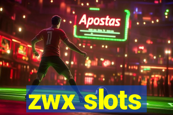 zwx slots