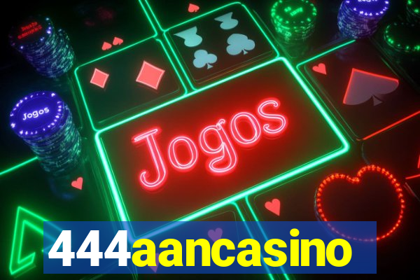 444aancasino