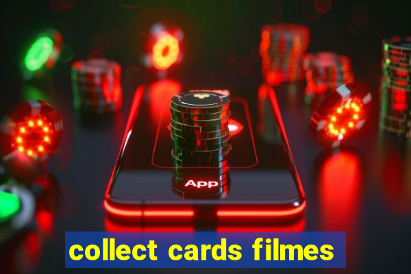 collect cards filmes