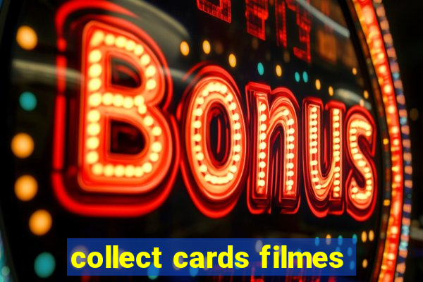 collect cards filmes