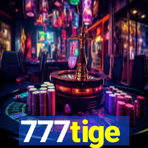 777tige