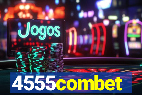 4555combet