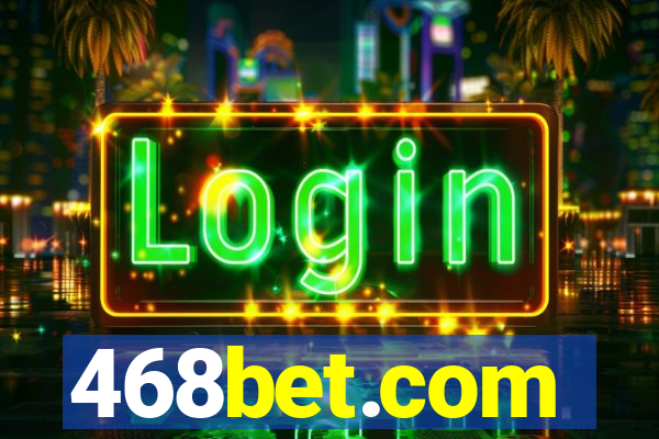 468bet.com