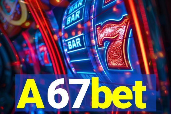 A67bet