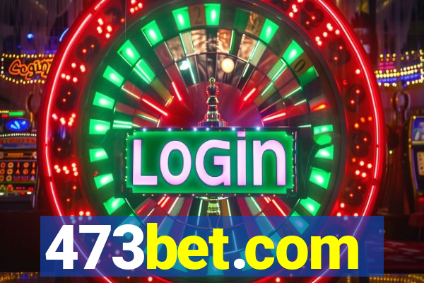 473bet.com