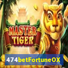 474betFortuneOX