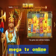 mega tv online gratis futebol ao vivo