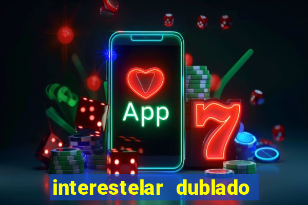 interestelar dublado download mega