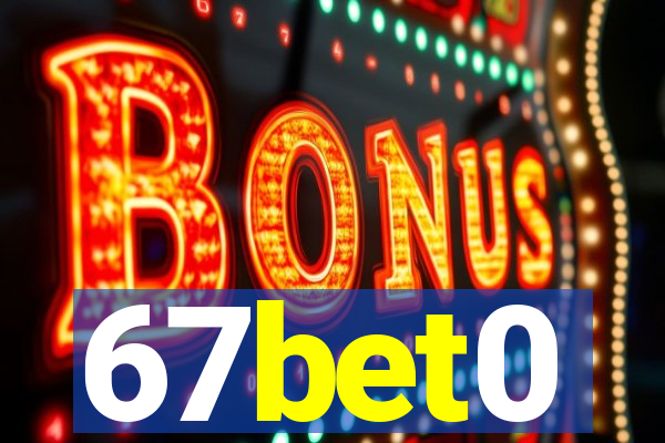 67bet0