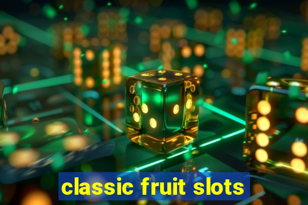 classic fruit slots