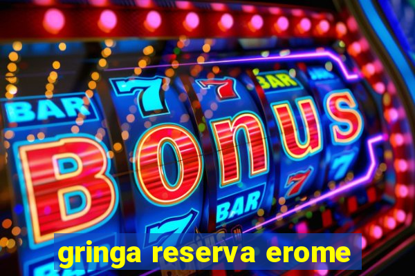 gringa reserva erome