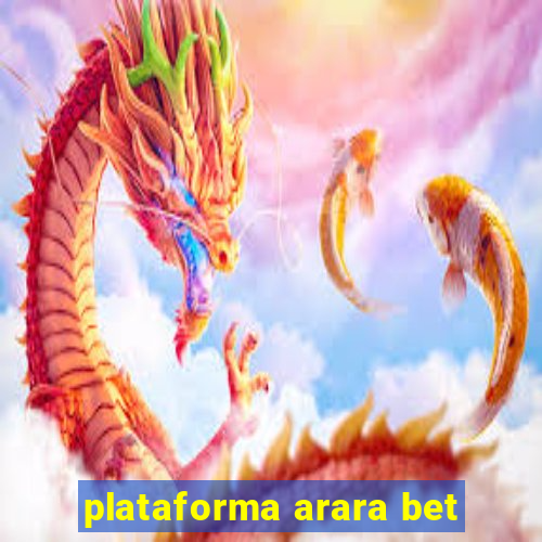 plataforma arara bet