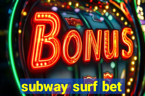 subway surf bet