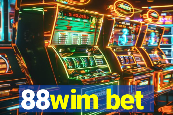 88wim bet