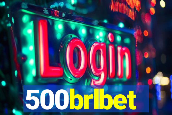 500brlbet