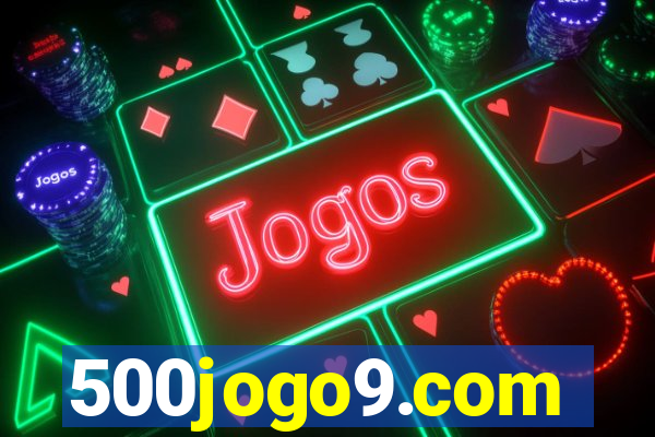 500jogo9.com