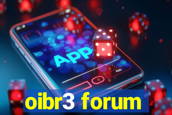 oibr3 forum