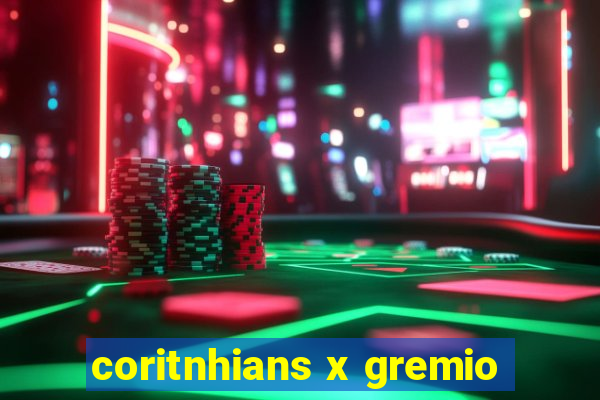 coritnhians x gremio