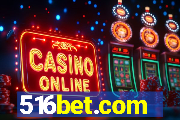 516bet.com