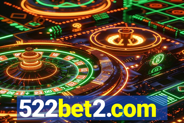 522bet2.com