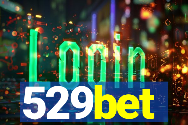 529bet