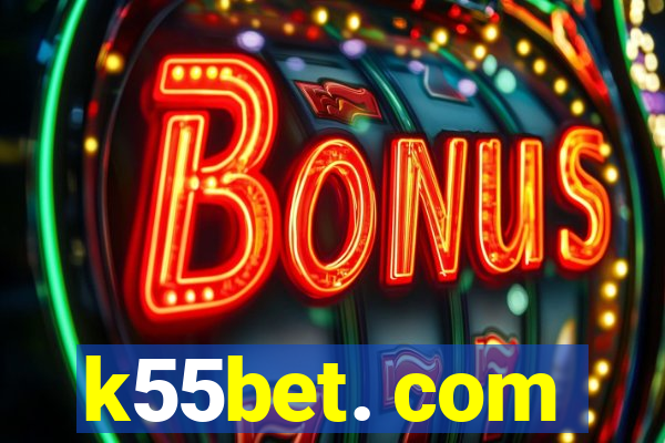 k55bet. com