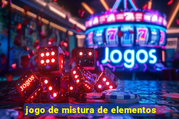 jogo de mistura de elementos