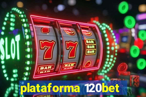 plataforma 120bet