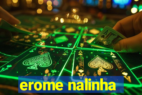 erome nalinha