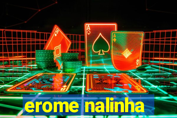 erome nalinha