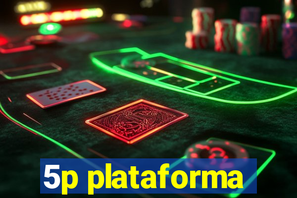 5p plataforma