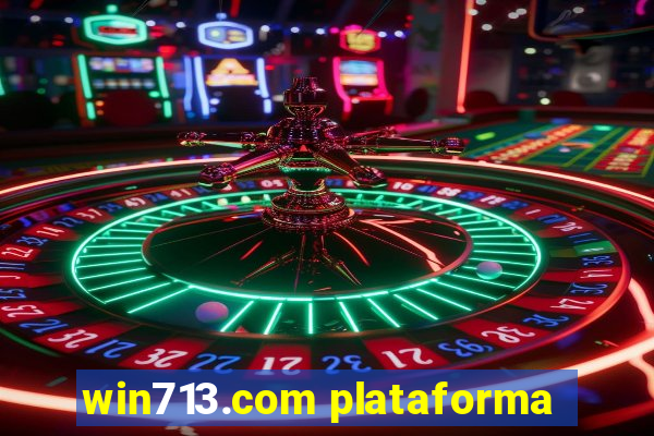 win713.com plataforma