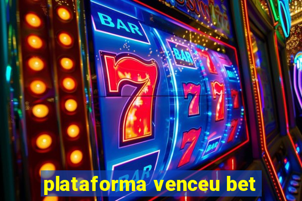 plataforma venceu bet