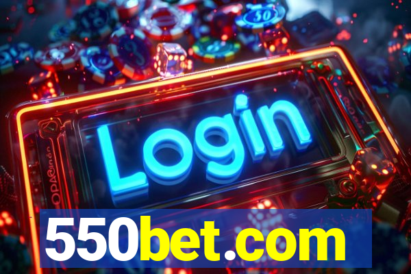 550bet.com