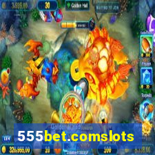 555bet.comslots