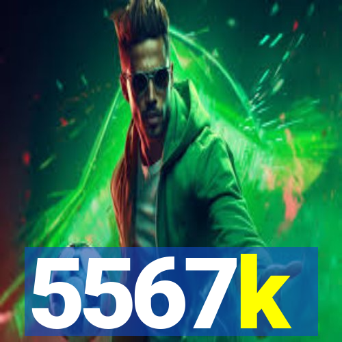 5567k