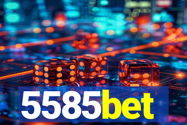 5585bet