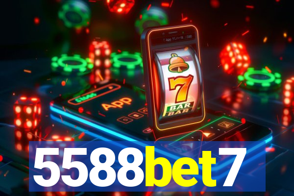 5588bet7