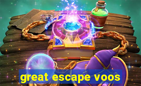 great escape voos