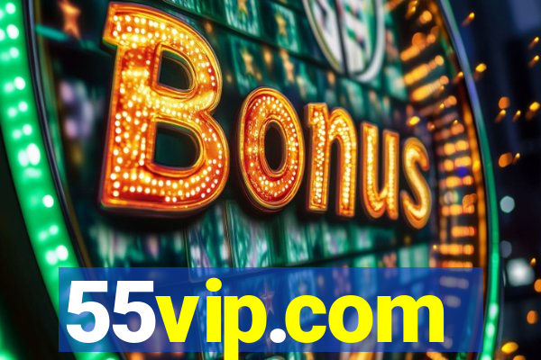 55vip.com