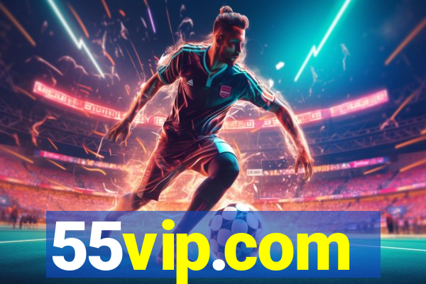 55vip.com