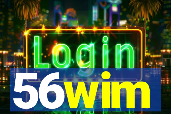 56wim