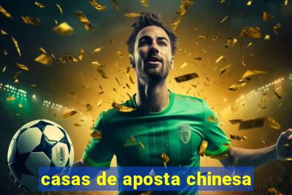 casas de aposta chinesa